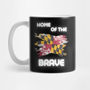 MARYLAND HOME OF THE BRAVE DESIGN Mug